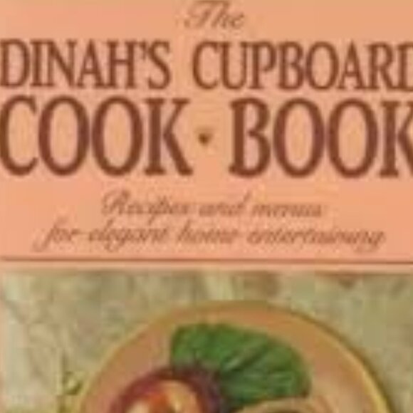 THE DINAH'S CUPBOARD COOK BOOK: Recipes and Menus for Elegant Home Entertaining - Picture 3 of 3